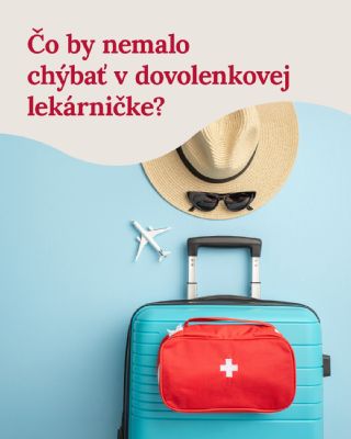 Dovolenková lekárnička. Čo by v nej nemalo chýbať?